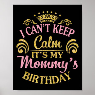 Affiche Je ne peux pas garder le calme C'est l'anniversair