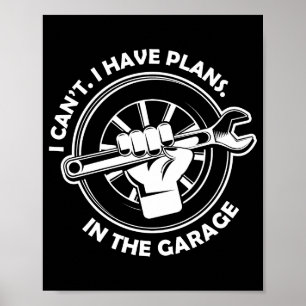 Affiche Je ne peux pas, j'ai des projets dans le garage, c
