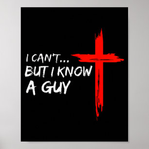 Affiche Je ne peux pas mais je connais un gars croix chrét