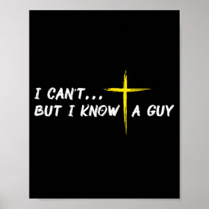 Affiche Je ne peux pas mais je connais un gars Jésus croix