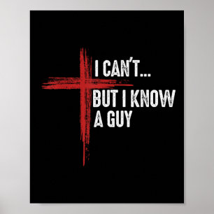 Affiche Je ne peux pas mais je connais un gars Jésus Croix