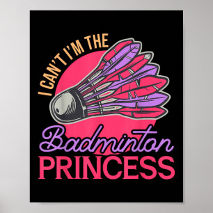 Affiche Je Ne Peux Pas Me Retrouver Le Badminton Princess
