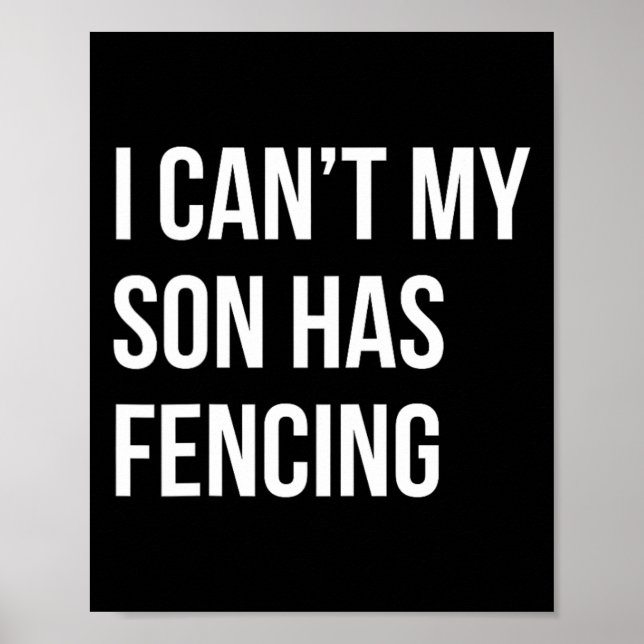 Affiche Je ne peux pas que mon fils ait une clôture drôle  (Devant)