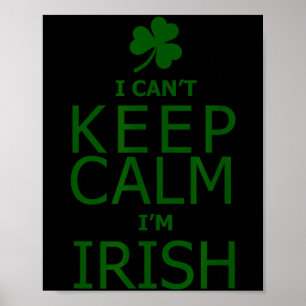 Affiche Je ne peux pas rester calme, je suis irlandais 