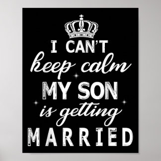 Affiche Je ne peux pas rester calme mon fils se marie heur