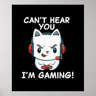 Affiche Je Ne Peux Pas T'Entendre Jouer Cadeau Gamer Cha