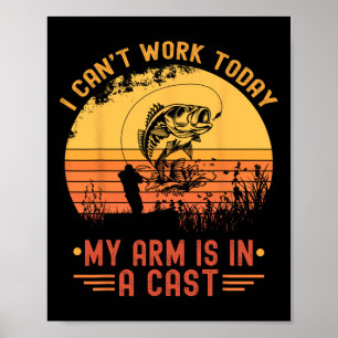 Affiche Je ne peux pas travailler aujourd'hui mon bras dan