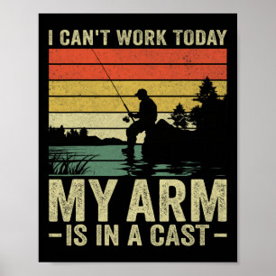 Affiche Je ne peux pas travailler aujourd'hui, mon bras es