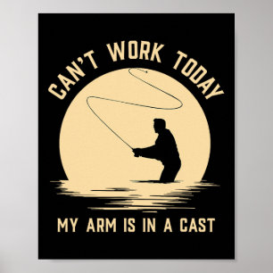 Affiche Je ne peux pas travailler aujourd'hui mon bras est