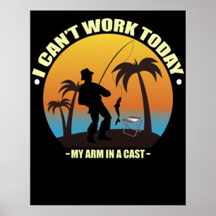 Affiche Je ne peux pas travailler aujourd'hui mon bras est