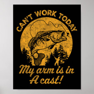 Affiche Je ne peux pas travailler aujourd'hui mon bras est