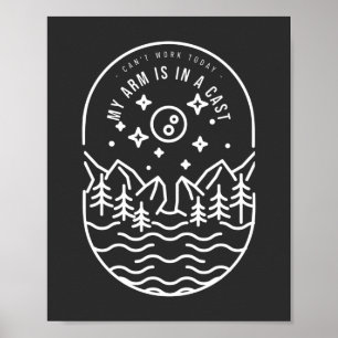 Affiche Je ne peux pas travailler aujourd'hui mon bras est