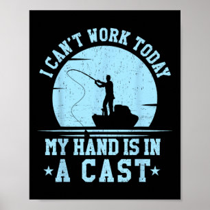Affiche Je Ne Peux Pas Travailler Aujourd'Hui Mon Bras Est