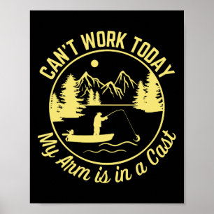 Affiche Je ne peux pas travailler aujourd'hui Mon bras est