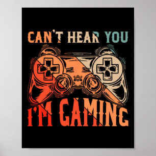 Affiche Je ne peux pas vous entendre Im Gaming Shirt Drôle