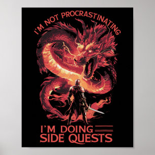 Affiche Je ne procrastine pas, je fais des quêtes secondai
