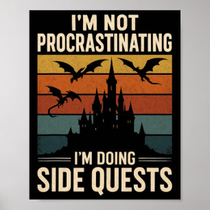 Affiche Je ne procrastine pas, je fais des quêtes secondai