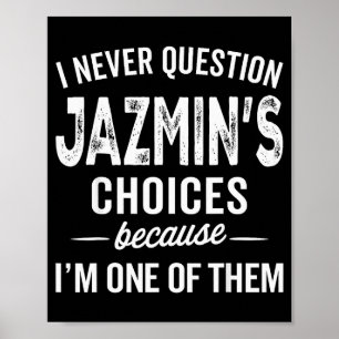 Affiche Je ne remets jamais en question les choix de Jazmi