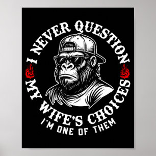 Affiche Je ne remets jamais en question les choix de ma fe