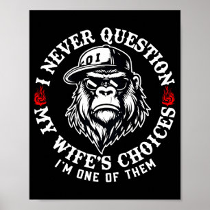 Affiche Je ne remets jamais en question les choix de ma fe