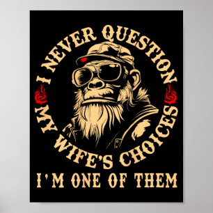 Affiche Je ne remets jamais en question les choix de ma fe