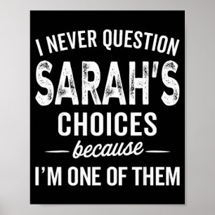 Affiche Je ne remets jamais en question les choix de Sarah