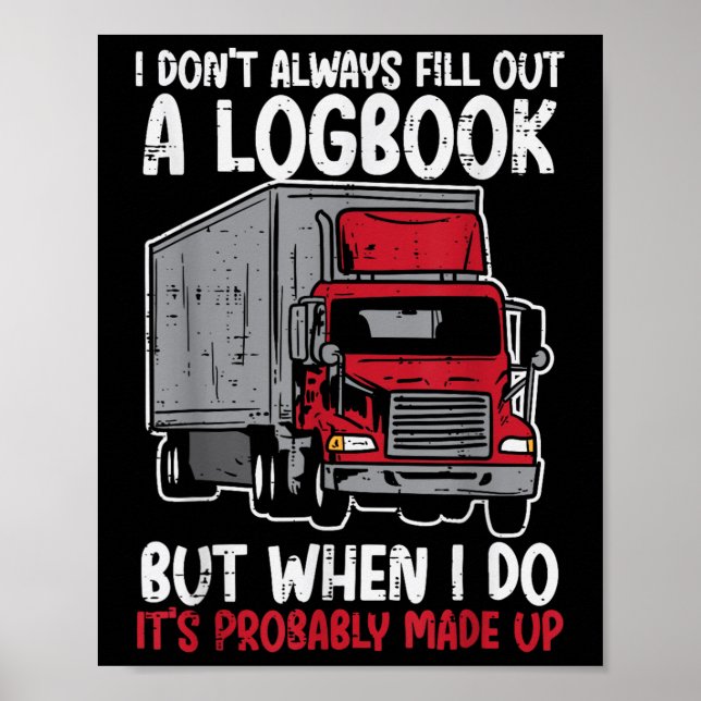 Affiche Je Ne Remplis Pas Logbook Camion Funny Trucker Con (Devant)