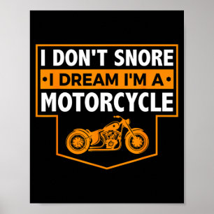 Affiche Je ne ronfle pas je rêve que je suis une moto