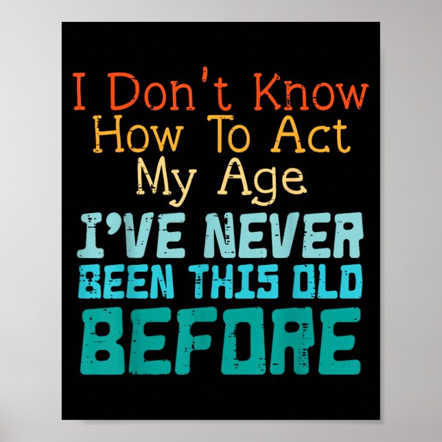 Affiche Je ne sais pas comment agir à mon âge Drôle de vie (Devant)