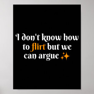 Affiche Je ne sais pas comment flirter Nous pouvons discut