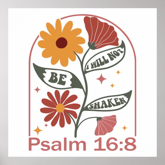 Affiche Je ne serai pas secoué Bible Verse Fleur sauvage (Devant)