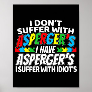 Affiche Je ne souffre pas d'Asperger Drôle de sensibilisat