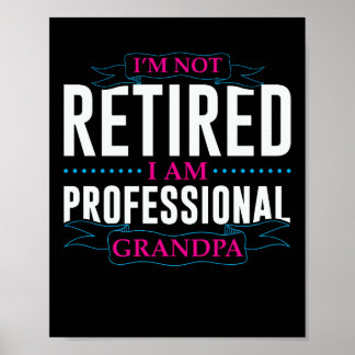 Affiche Je ne suis pas à la retraite, je suis grand-père p