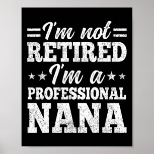 Affiche Je ne suis pas à la retraite Je suis un profession