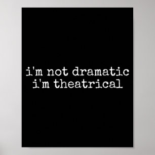 Affiche Je ne suis pas dramatique, je suis théâtral Comédi