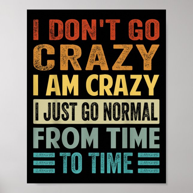 Affiche Je Ne Suis Pas Fou Je Suis Fou Normal - Drôle (Devant)