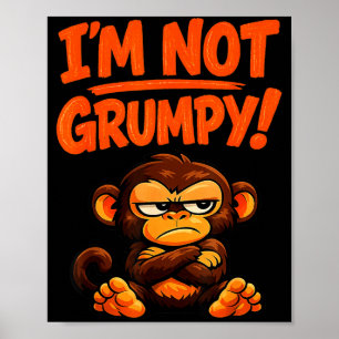 Affiche Je ne suis pas grincheux drôle colère singe dessin