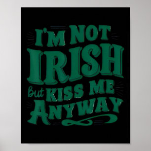 Affiche Je ne suis pas irlandais, mais baise-moi de toute 