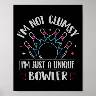 Affiche Je ne suis pas maladroit - Je suis juste un Bowler