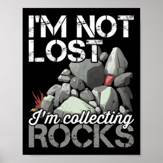 Affiche Je ne suis pas perdu Je collecte des roches Géolog