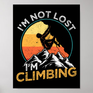 Affiche Je ne suis pas perdu, je grimpe grimpeur de montag
