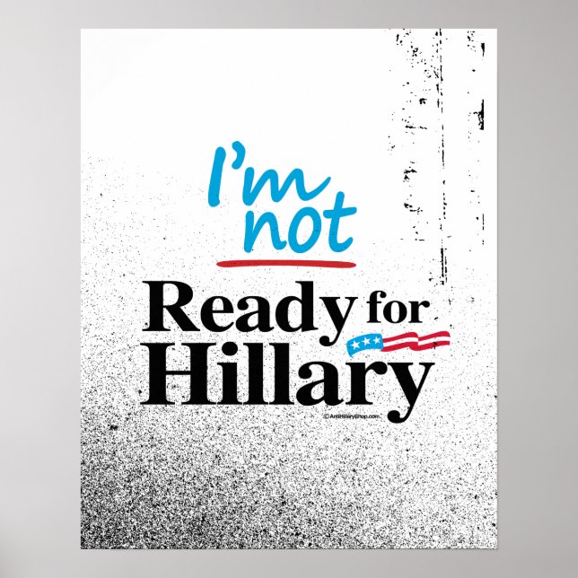 Affiche Je ne suis pas prêt pour Hillary - Anti Hillary pn (Devant)
