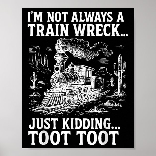 Affiche Je ne suis pas toujours un train épave juste en pl (Devant)