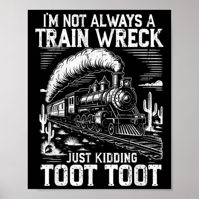 Affiche Je ne suis pas toujours une épave de train, juste  (Devant)