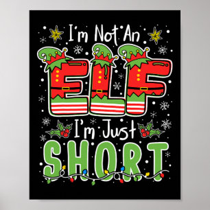 Affiche Je ne suis pas un elfe juste petit Noël drôle Xmas