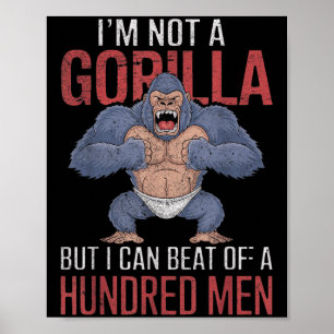 Affiche Je Ne Suis Pas Un Gorille Mais Je Peux Battre Des