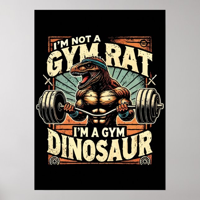 Affiche Je ne suis pas un Gym Rat, je suis un Gym Dinosaur (Devant)