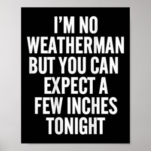 Affiche Je Ne Suis Pas Un Météo, Mais Vous Pouvez Vous Att