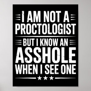 Affiche Je ne suis pas un proctologue mais sarcasme drôle