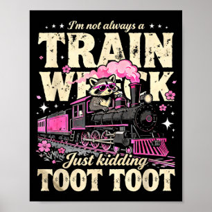 Affiche Je ne suis pas un train déraillé toottoot humour r
